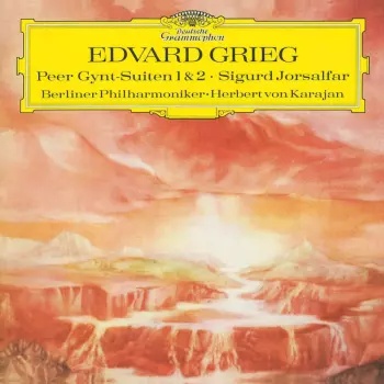 Edvard Grieg: Peer Gynt-Suiten 1 & 2 • Sigurd Jorsalfar
