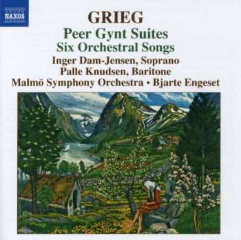 Edvard Grieg: Peer Gynt Suites 1 & 2 / Six Orchestral Songs