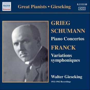 Edvard Grieg: Piano Concertos • Variations Symphoniques • 1932-1942 Recordings