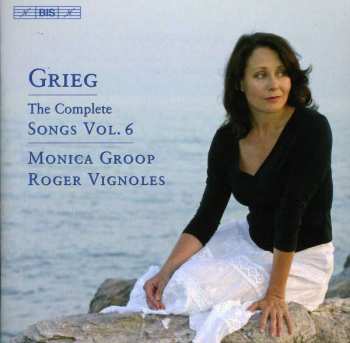 Album Edvard Grieg: The Complete Songs Vol. 6