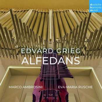Edvard Grieg: Werke Für Nyckelharpa & Orgel - "alfedans"