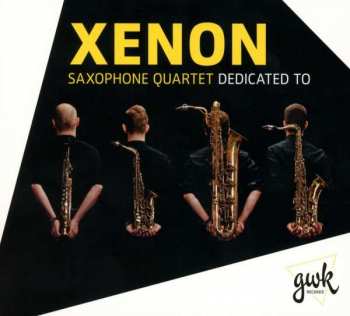 Album Edvard Grieg: Xenon Saxophone Quartet - Dedicated To