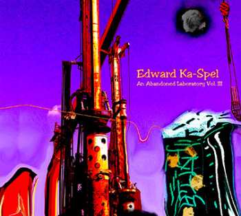 CD Edward Ka-Spel: An Abandoned Laboratory Vol. III 529912