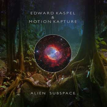 Album Edward Ka-Spel: Alien Subspace