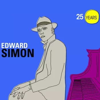 Edward Simon: 25 Years
