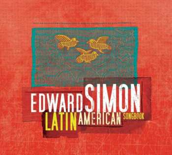 Album Edward Simon: Latin American Songbook
