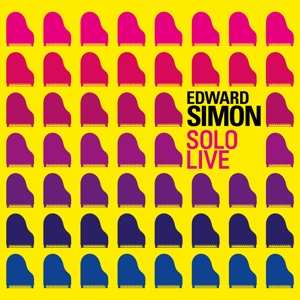 Album Edward Simon: Solo Live