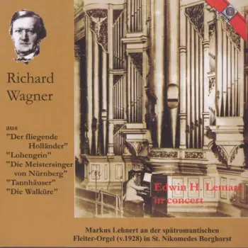 Edwin Henry Lemare: Wagner-transkriptionen Für Orgel