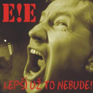 Album E!E: Lepší Už To Nebude