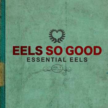 Album Eels: Eels So Good: Essential Eels Vol. 2