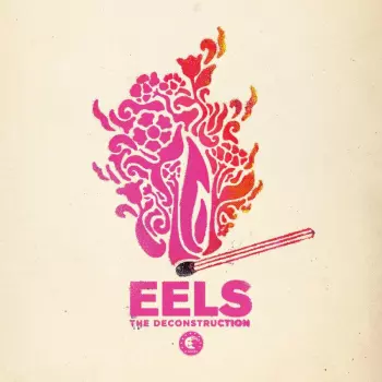 Eels: The Deconstruction