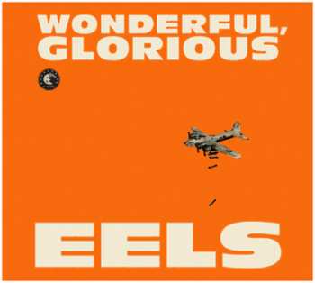CD Eels: Wonderful, Glorious 40722