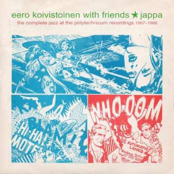 Album Eero Koivistoinen With Friends: Jappa - The Complete Jazz At The Polytechnicum Recordings 1967–1968