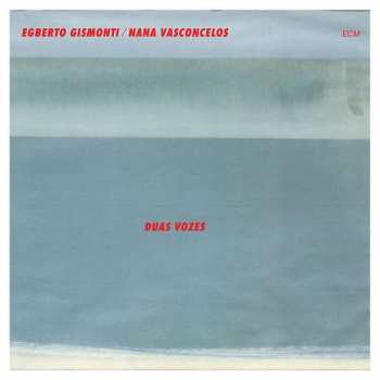 Album Egberto Gismonti: Duas Vozes