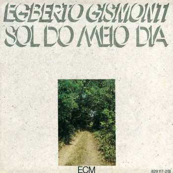 Album Egberto Gismonti: Sol Do Meio Dia