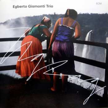 Album Egberto Gismonti Trio: ZigZag