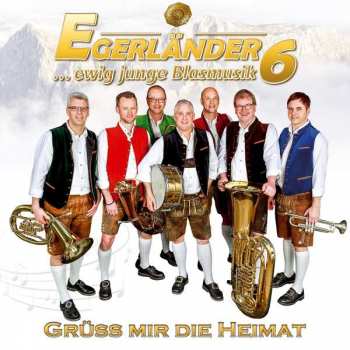 Album Egerländer 6: Grüß Mir Die Heimat