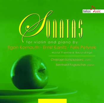Egon Kornauth: Sonatas For Violin And Piano 