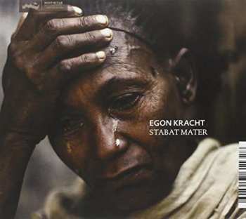 Album Egon Kracht: Stabat Mater Stabat Pater