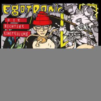 Album Egotronic: ... Die Richtige Einstellung