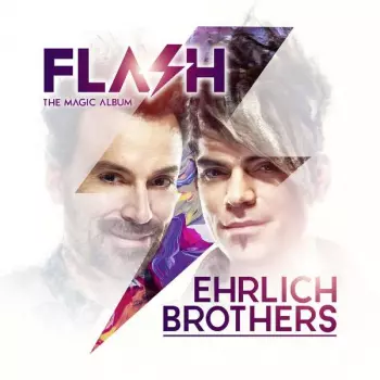 Ehrlich Brothers: Flash - The Magic Album