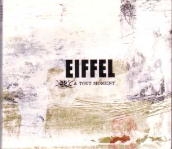 Album Eiffel: A Tout Moment