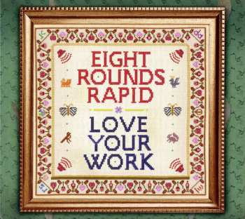 CD Eight Rounds Rapid: Love Your Work 372878