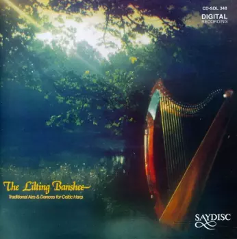 The Lilting Banshee: Traditional Airs & Dances For Celtic Harp