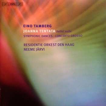 Album Eino Tamberg: Joanna Tentata / Symphonic Dances / Concerto Grosso