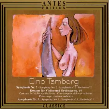 Eino Tamberg: Symphony No. 2, Concerto for Violin and Orchestra, Symphony No. 1