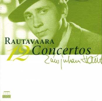 Album Einojuhani Rautavaara: 12 Concertos