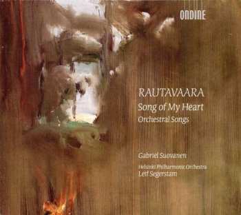 Album Einojuhani Rautavaara: Orchesterlieder "song Of My Heart"