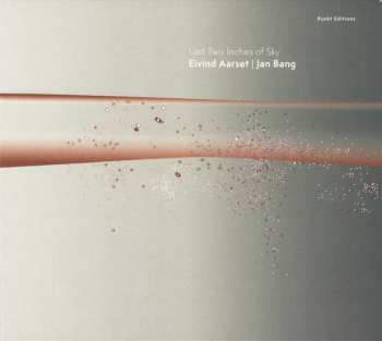 Album Eivind Aarset: Last Two Inches Of Sky