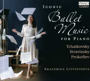 Album Ekaterina Litvintseva: Iconic Ballet Music For Pno
