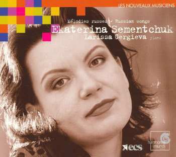 Album Ekaterina Semenchuk: Mélodies Russes - Russian Songs