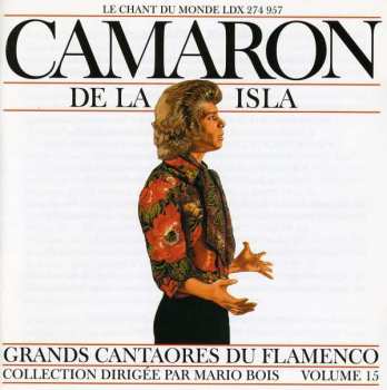Album El Camarón De La Isla: Grands Cantaores Du Flamenco - Vol 15 