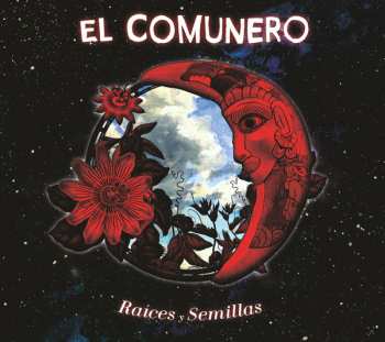 Album El Comunero: Raices Y Semillas