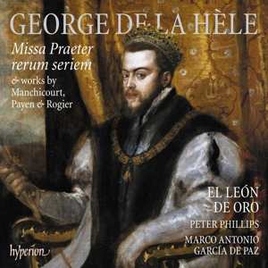 Album El Leon De Oro & Peter...: George De La Hele: Missa Praeter Rerum Seriem