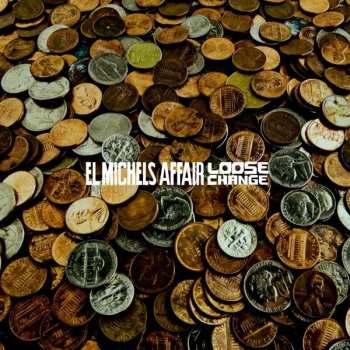 Album El Michels Affair: Loose Change