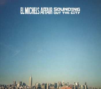2CD El Michels Affair: Sounding Out The City / Loose Change DLX 341019