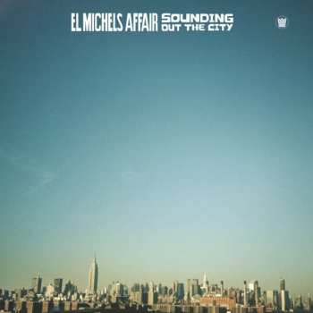 Album El Michels Affair: Sounding Out The City