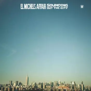 El Michels Affair: Sounding Out The City