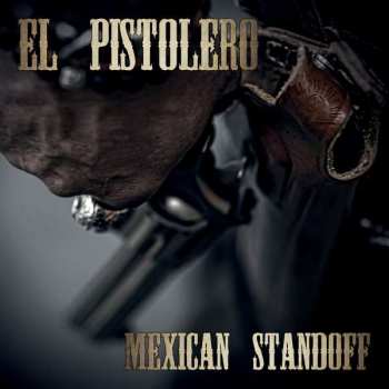 El Pistolero: Mexican Standoff