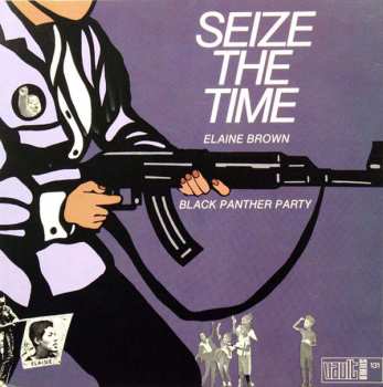 Album Elaine Brown: Seize The Time - Black Panther Party