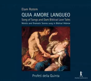 Motetten & Dramatische Szenen "quia Amore Langueo"