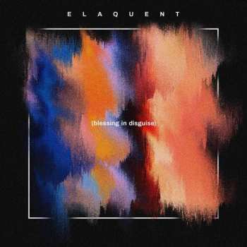 Album Elaquent: (blessing in disguise)