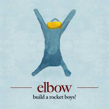 Album Elbow: Build A Rocket Boys!