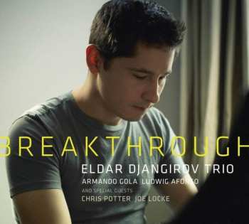 Album Eldar Djangirov Trio: Breakthrough