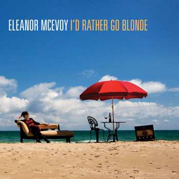 Album Eleanor McEvoy: I'd Rather Go Blonde