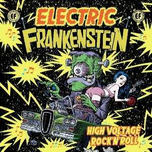 Album Electric Frankenstein: High Voltage Rock 'N 'Roll